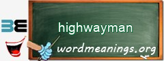 WordMeaning blackboard for highwayman